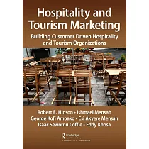 Hospitality and Tourism Marketing： Building Customer Driven Hospitality and Tourism Organizations