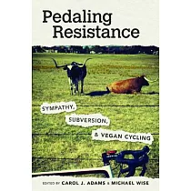 Pedaling Resistance： Sympathy， Subversion， and Vegan Cycling
