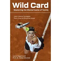 Wild Card： Mastering the Mental Game of Tennis