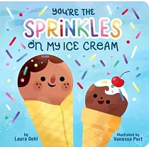 You’re the Sprinkles on My Ice Cream