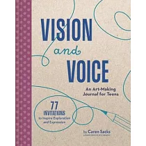Vision and Voice： An Art─Making Journal for Teens