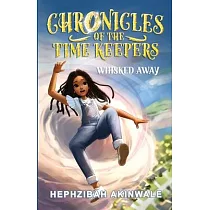 Chronicles of the Time Keepers： Whisked Away