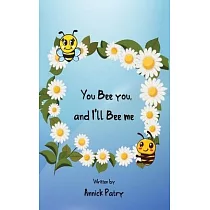 You Bee you， and I‛ll Bee me