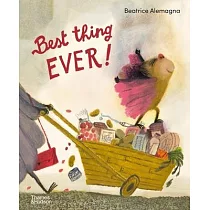 前所未有最棒的事!(國際知名繪本創作者碧翠絲.阿雷馬娜作品)Best Thing Ever!