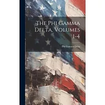 The Phi Gamma Delta， Volumes 1─4