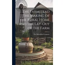 The Farmstead the Making of the Rural Home and the Lay─Out of the Farm