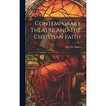 Contemporary Theatre And The Christian Faith