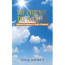 The Evidence， The Manifest： Material Evidence of God’s Presence