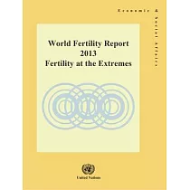 World Fertility Report 2013： Fertility at the Extremes