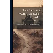 The English Works of John Gower： (Confessio Amantis， Lib. V. 1971─Lib. Viii; and in Praise of Peace)