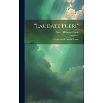 "Laudate Pueri"： A Collection of Catholic Hymns