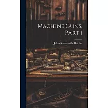 Machine Guns， Part 1