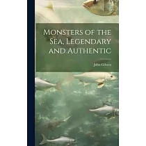 Monsters of the Sea， Legendary and Authentic