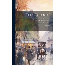 "Ten O’clock"： A Lecture