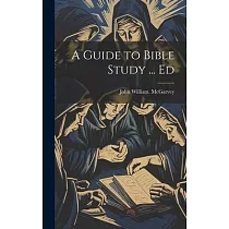 A Guide to Bible Study ... Ed