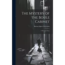 The Mystery of the Boule Cabinet： A Detective Story