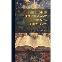 The Higher Criticism and the New Theology