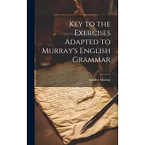 Key to the Exercises Adapted to Murray’s English Grammar