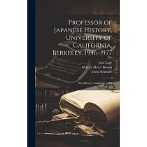 Professor of Japanese History， University of California， Berkeley， 1946─1977： Oral History Transcript / 200