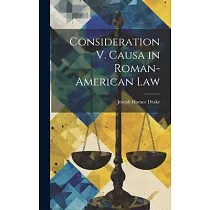 Consideration V. Causa in Roman─American Law