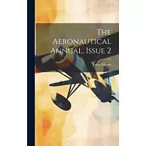The Aeronautical Annual， Issue 2