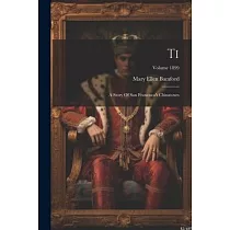 Ti： A Story Of San Francisco’s Chinatown; Volume 1899