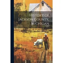 History of Jackson County， Michigan