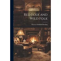 Red Folk and Wild Folk