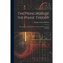The Principles of the Phase Theory： Heterogeneous Equilibria Between Salts and Their Aqueous Solutions