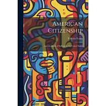 American Citizenship： And the Right of Suffrage in the United States