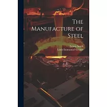 The Manufacture of Steel