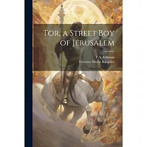 Tor， a Street Boy of Jerusalem