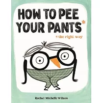 How to Pee Your Pants (the Right Way)