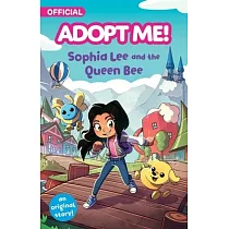 Adopt Me!： Sophia Lee and the Queen Bee： An Original Novel