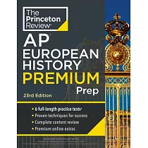 Princeton Review AP European History Premium Prep， 23rd Edition： 6 Practice Tests + Complete Content Review + Strategies & Techniques