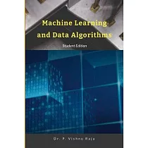 Machine Learning and Data Algorithms： Step by Step Hands─On