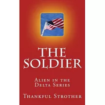 The Soldier： Alien in the Delta Series