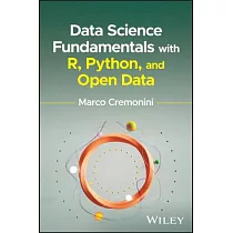 Data Science Fundamentals with R， Python， and Open Data