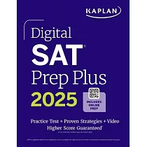 Digital SAT Prep Plus 2025： Includes 1 Full Length Practice Test， 700+ Practice Questions