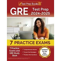 GRE Test Prep 2024─2025： 7 Practice Exams and GRE Study Book [Updated for the New Outline]