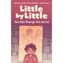 Little by Little： You Can Change the World