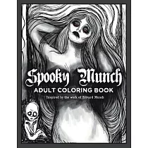 Spooky Munch Adult Coloring Book： Inspired by the work of Edvard Munch