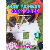 How to Hear God’s Voice Teaching Guide