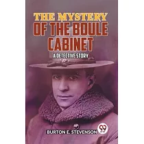 The Mystery Of The Boule Cabinet a detective story