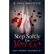 Step Softly Ere You Go