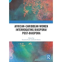 African─Caribbean Women Interrogating Diaspora/Post─Diaspora