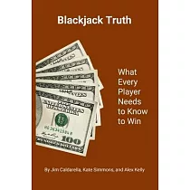 Blackjack Truth： What every player needs to know to win