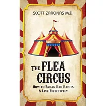 The Flea Circus： How to Break Bad Habits and Live Effectively