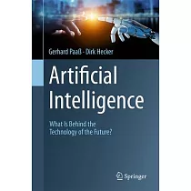 Artificiai Intelligence： What Is Behind the Technology of the Future?