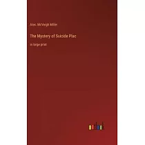 The Mystery of Suicide Plac： in large print